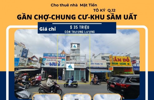 Cho thuê nhà Mặt Tiền Tô Ký 150m2, 4Lầu+ST - CẠNH CHỢ-CHUNG CƯ